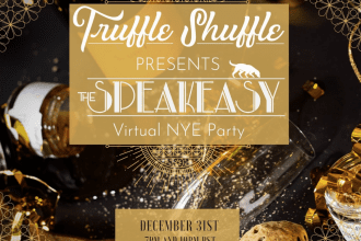 Truffle SHuffle Presents The Speakeasy Virtual New Years Eve Celebration