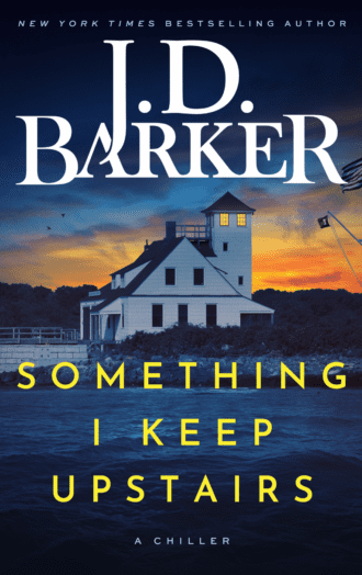 JD Barker’s Something I Keep Upstairs